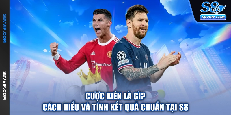 Cược Xiên Là Gì