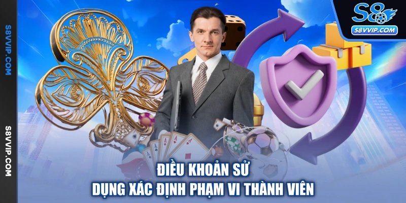 Điều khoản sử dụng xác định phạm vi thành viên