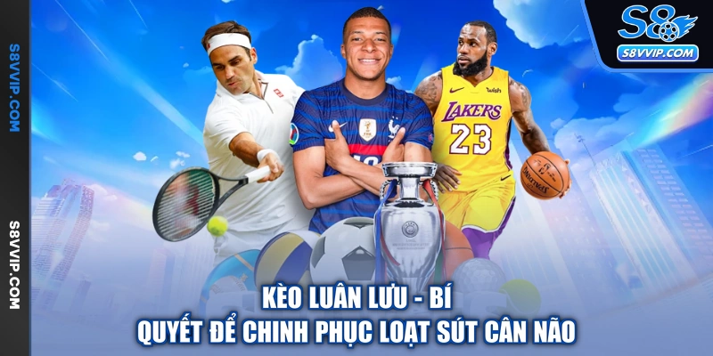 Kèo Luân Lưuv