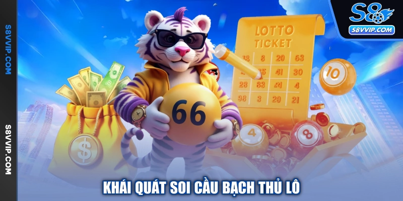 Khái quát soi cầu bạch thủ lô