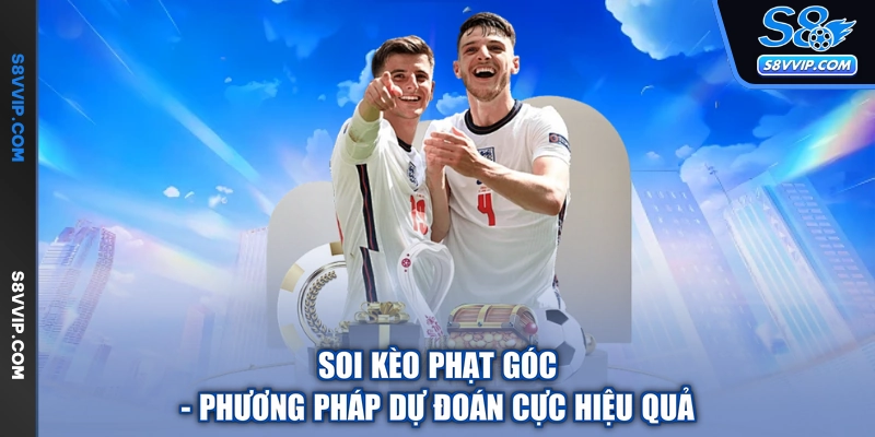 Soi Kèo Phạt Góc
